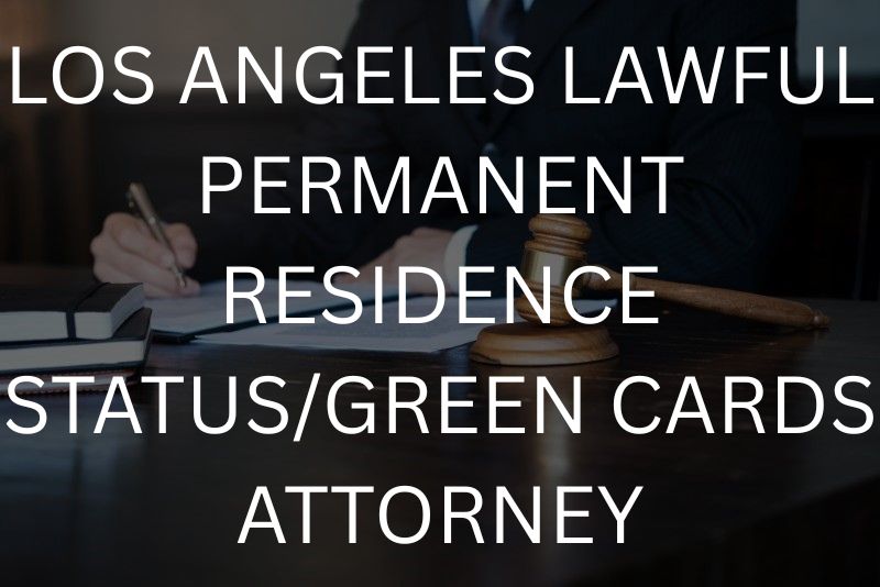 Permanent Resident Status Lawyer