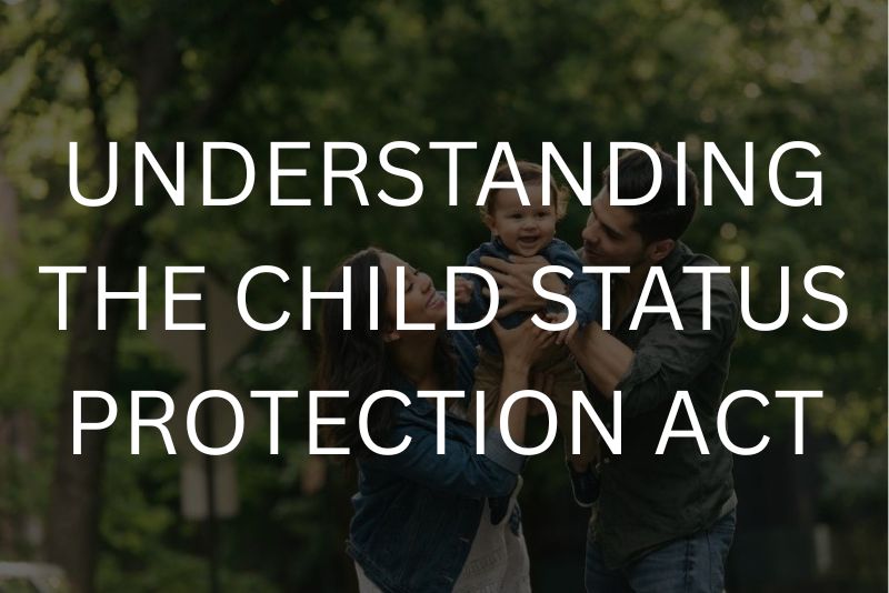 Understanding the child status protection act