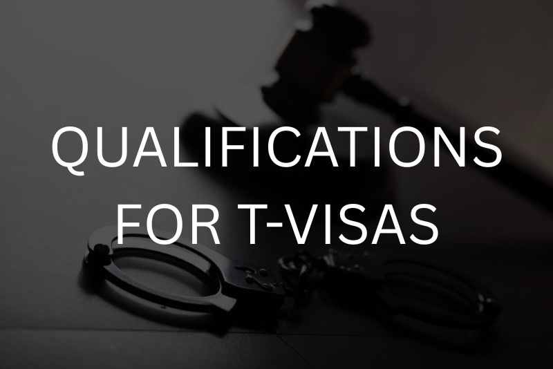 Qualifications for t-visas