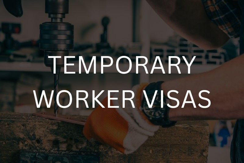 Temporary worker visas